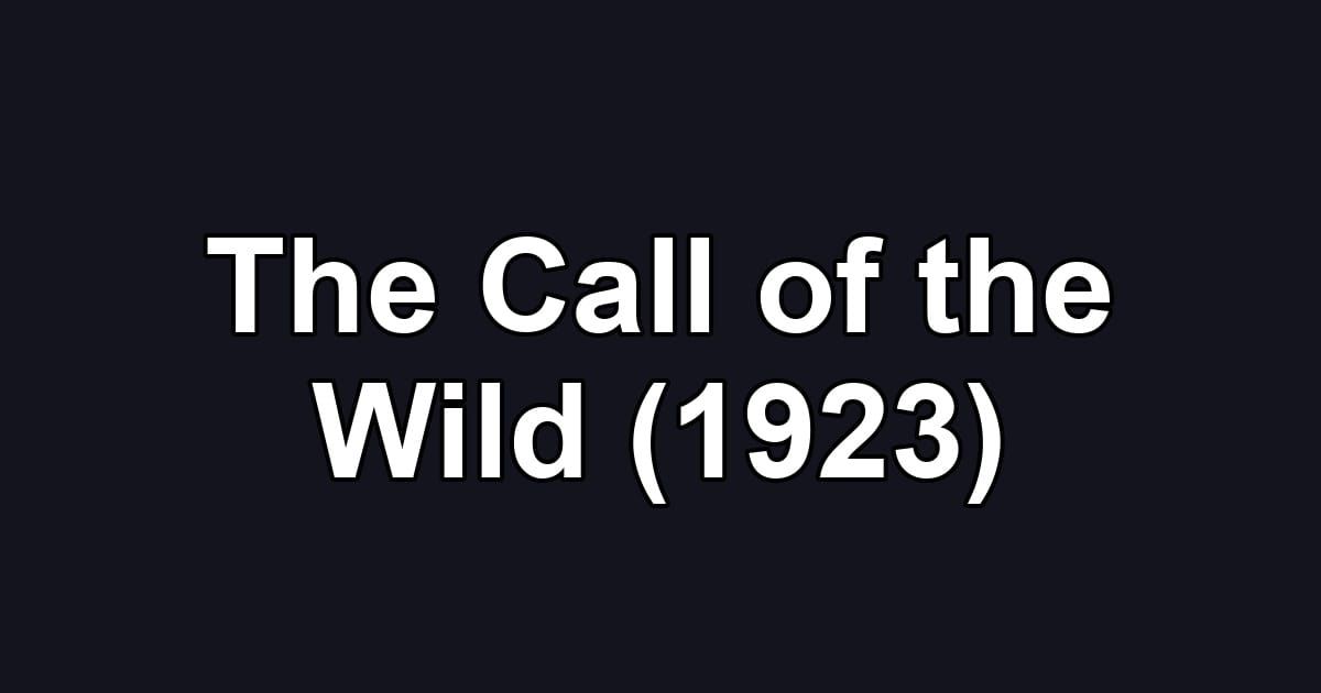 The Call of the Wild (1923)