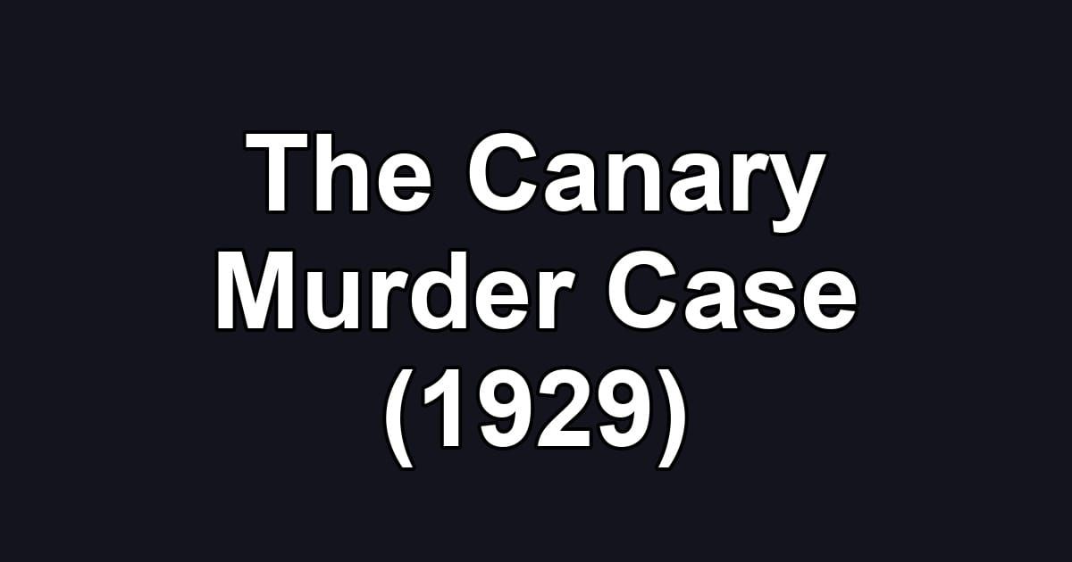 The Canary Murder Case (1929)