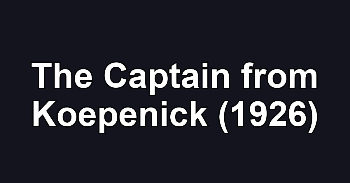 The Captain from Koepenick (1926)
