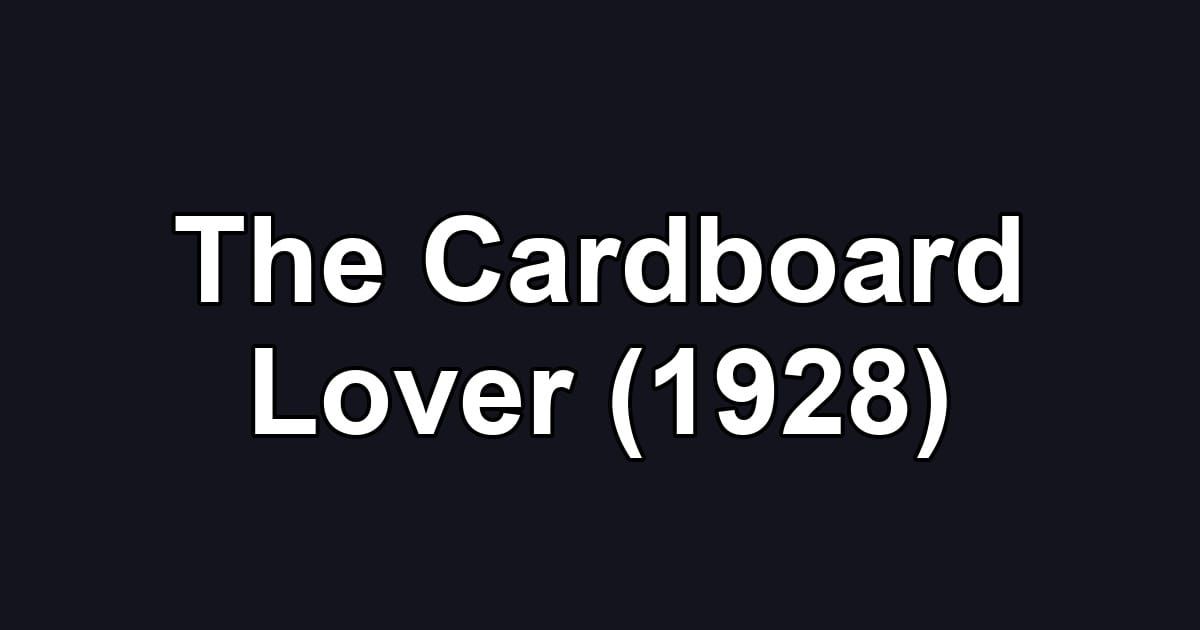 The Cardboard Lover (1928)