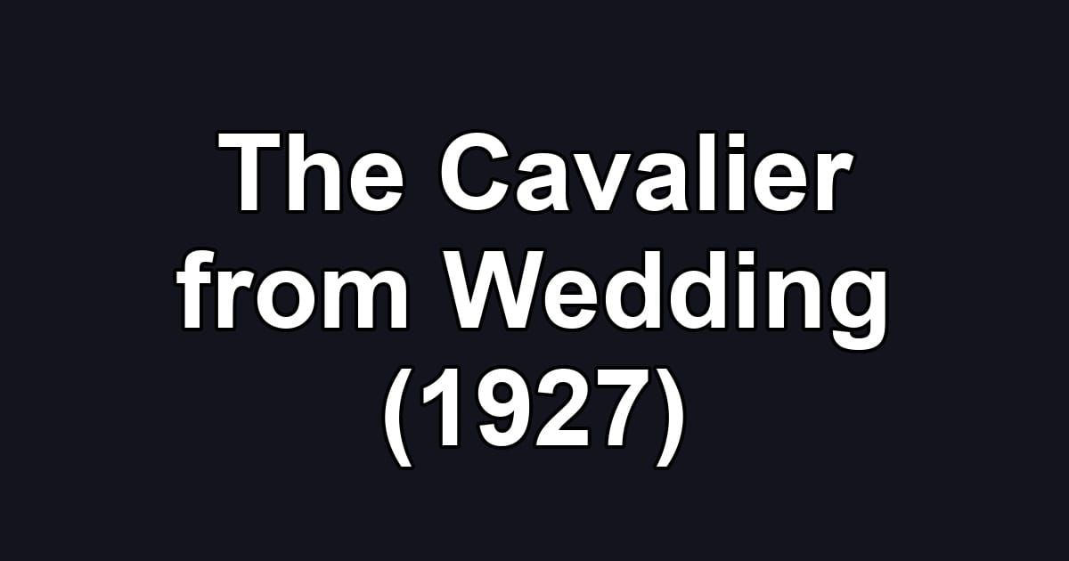 The Cavalier from Wedding (1927)