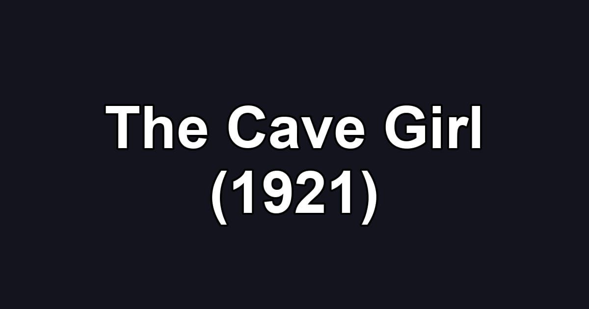 The Cave Girl (1921)
