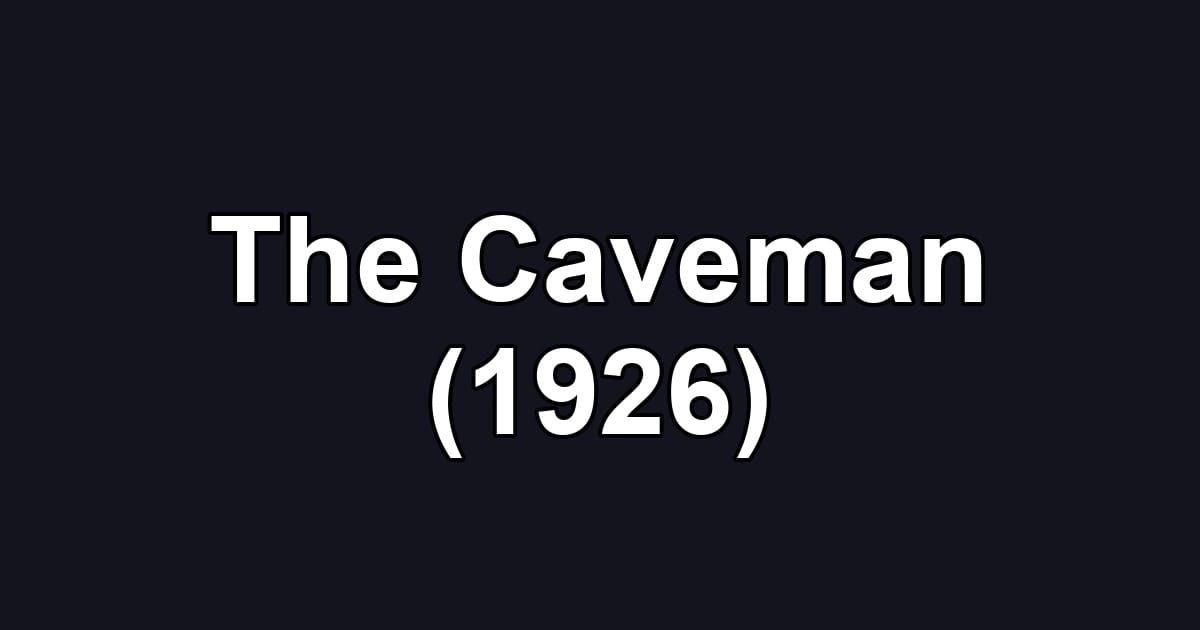 The Caveman (1926)