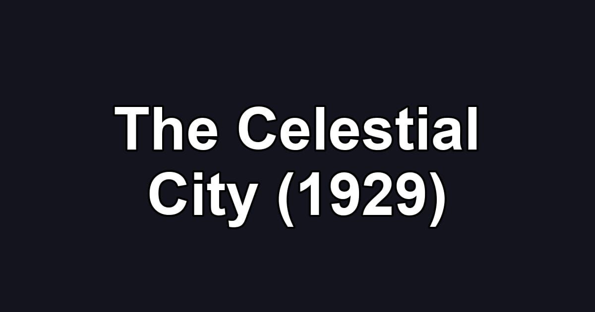 The Celestial City (1929)