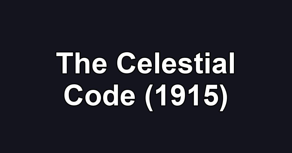 The Celestial Code (1915)