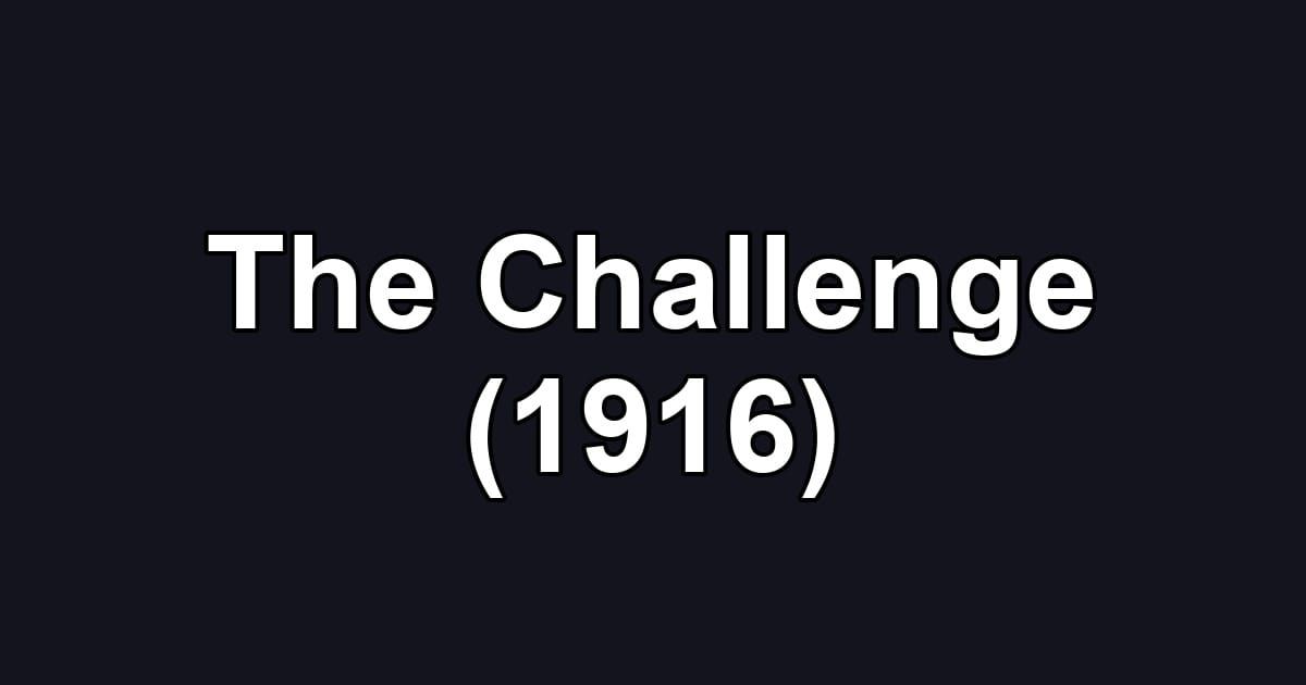 The Challenge (1916)