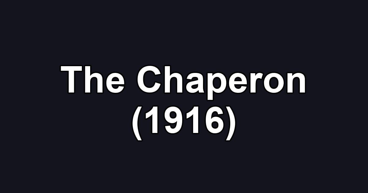 The Chaperon (1916)