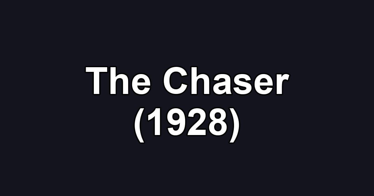 The Chaser (1928)