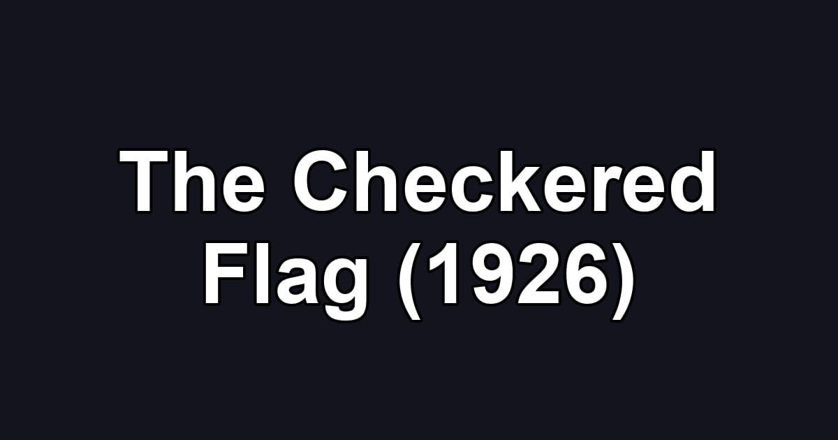 The Checkered Flag (1926)