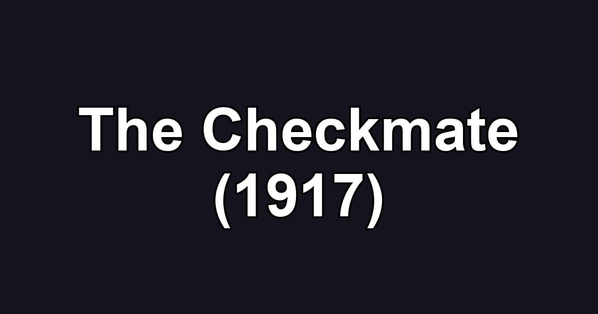 The Checkmate (1917)