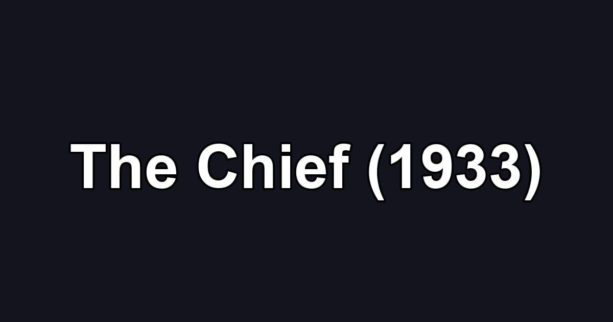 The Chief (1933)