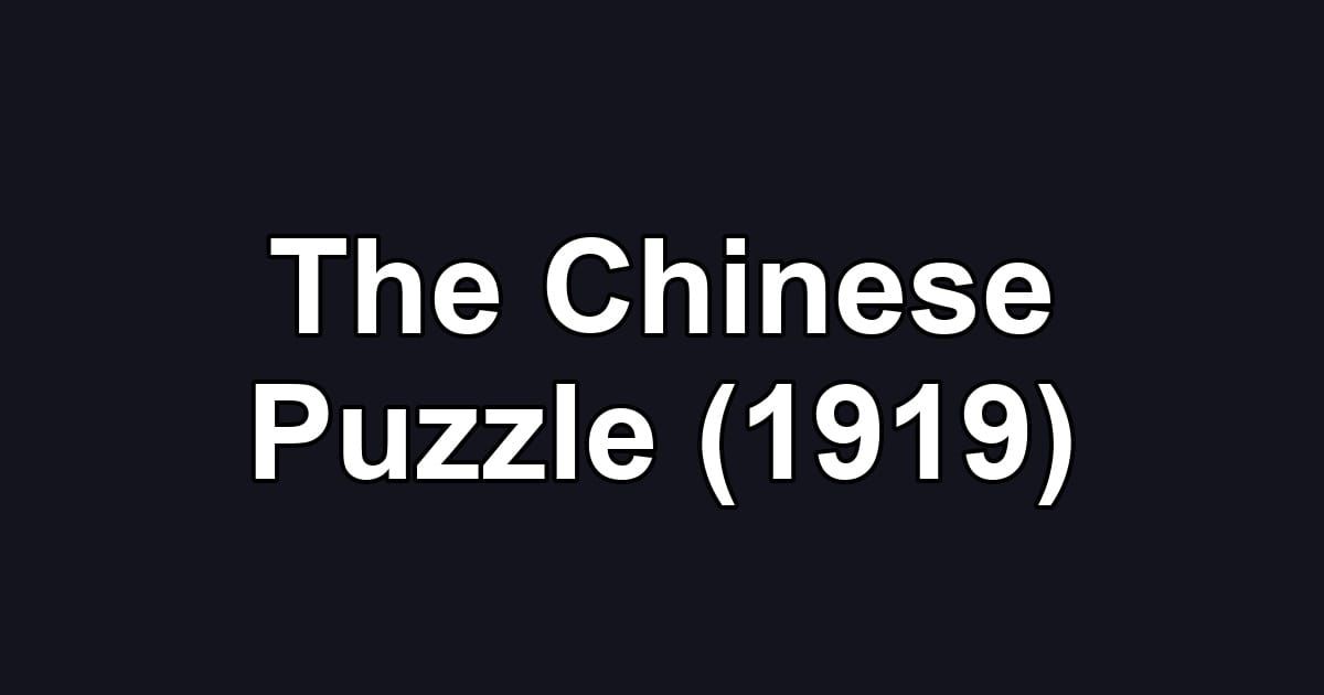 The Chinese Puzzle (1919)