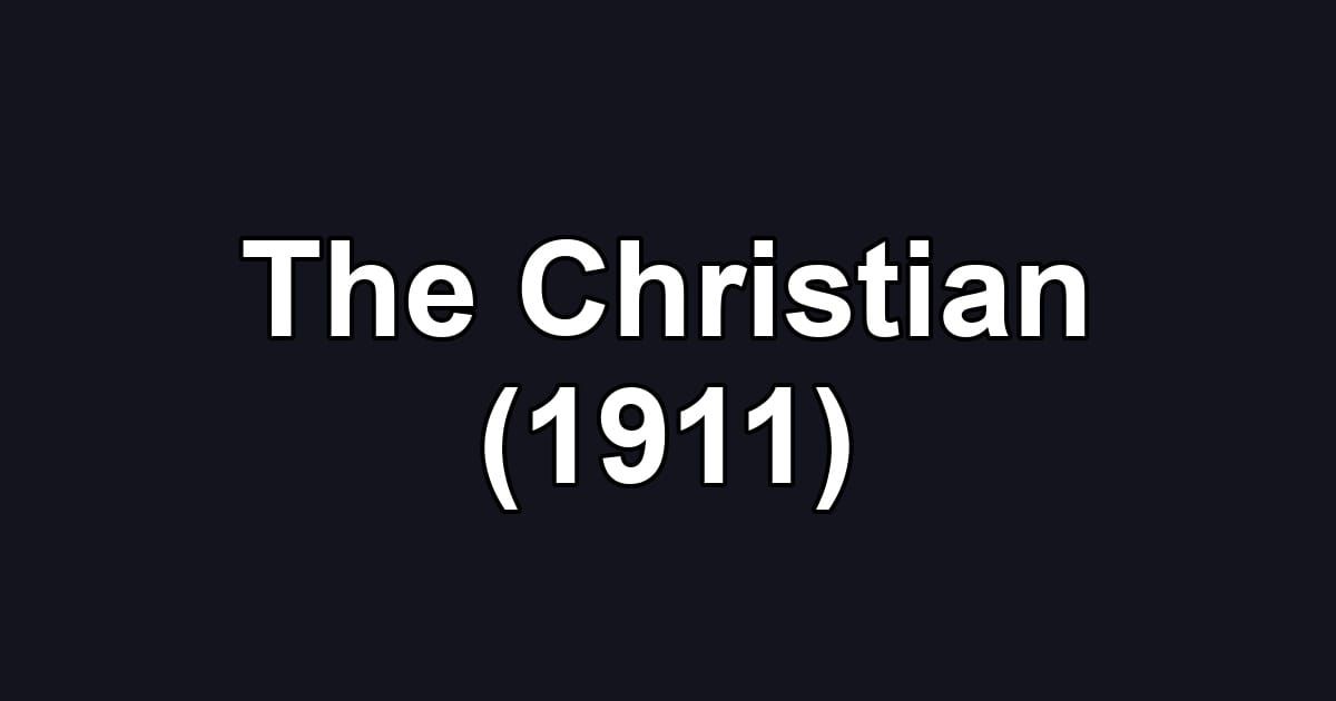 The Christian (1911)