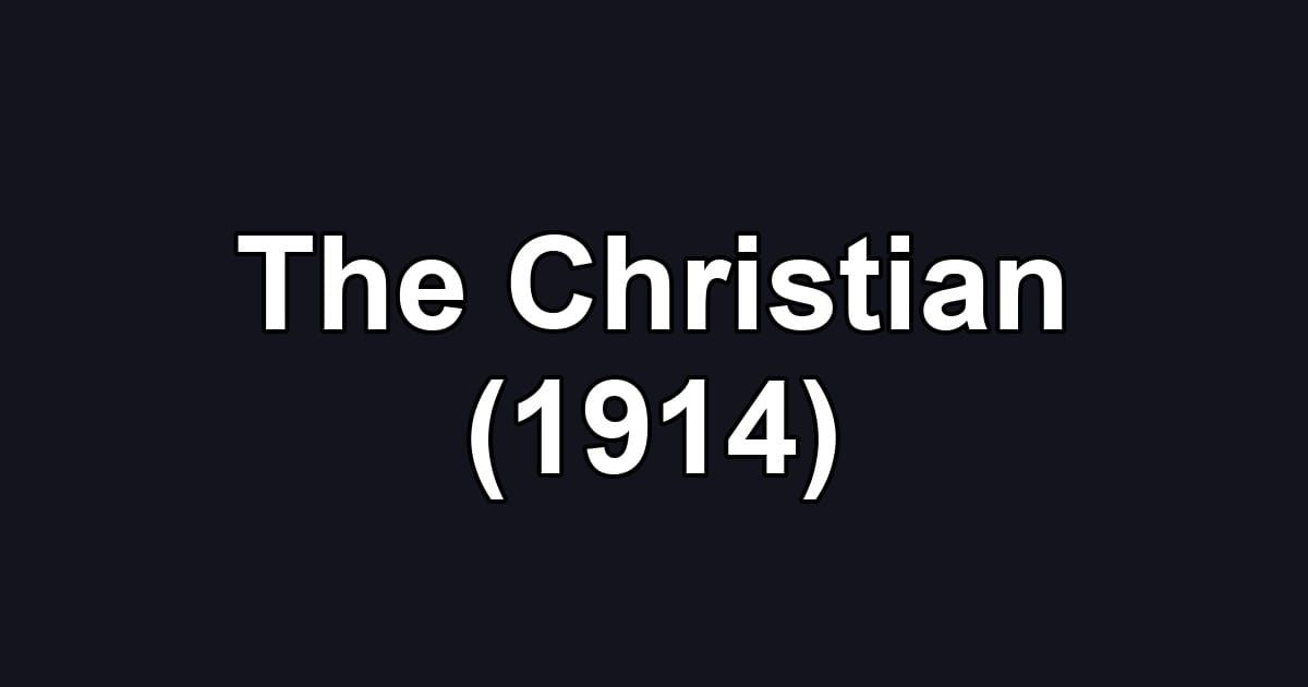 The Christian (1914)