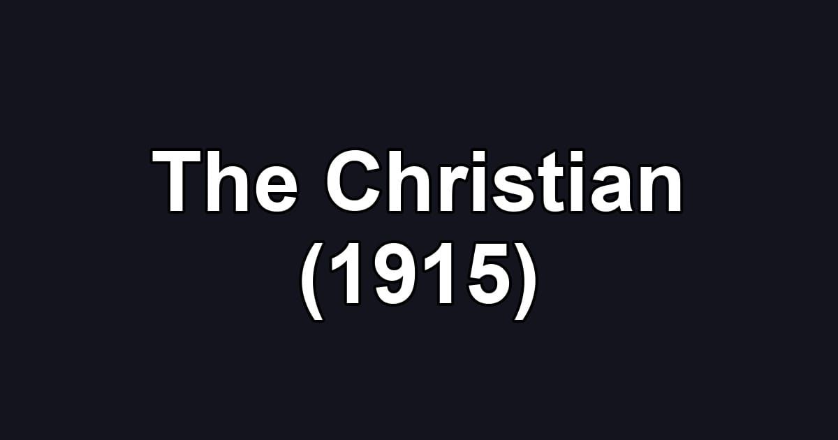 The Christian (1915)