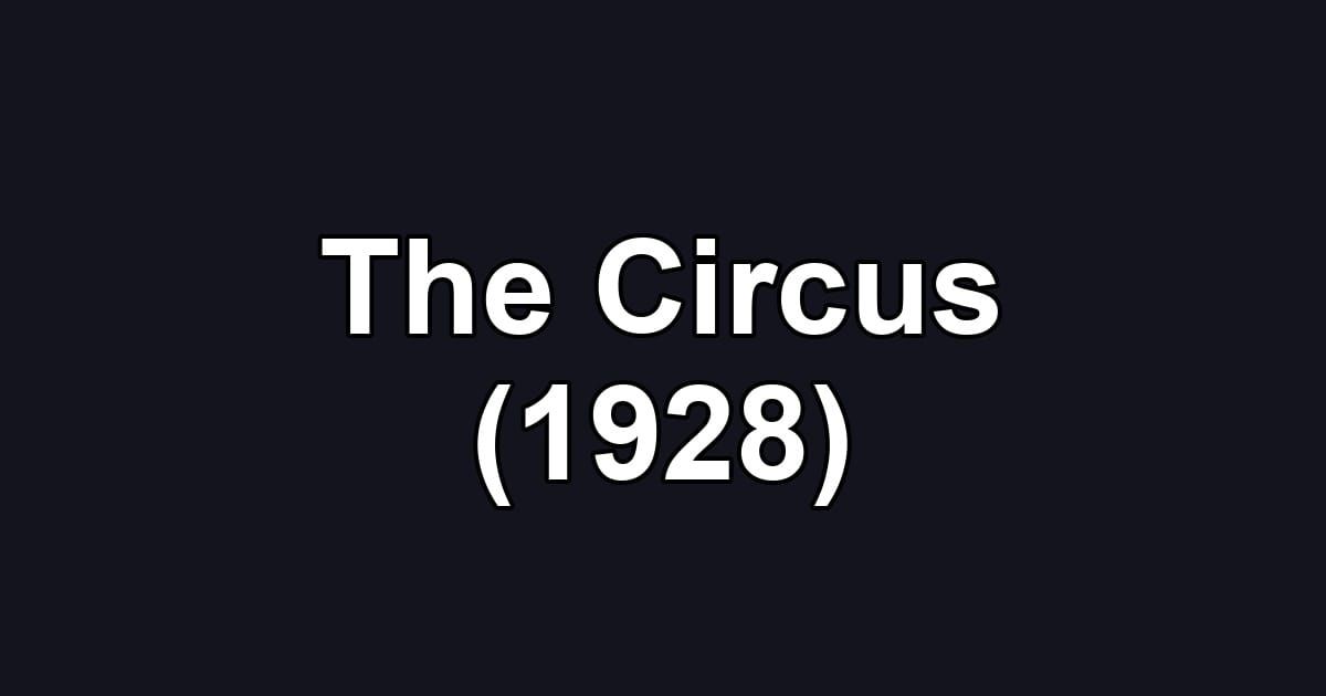 The Circus (1928)