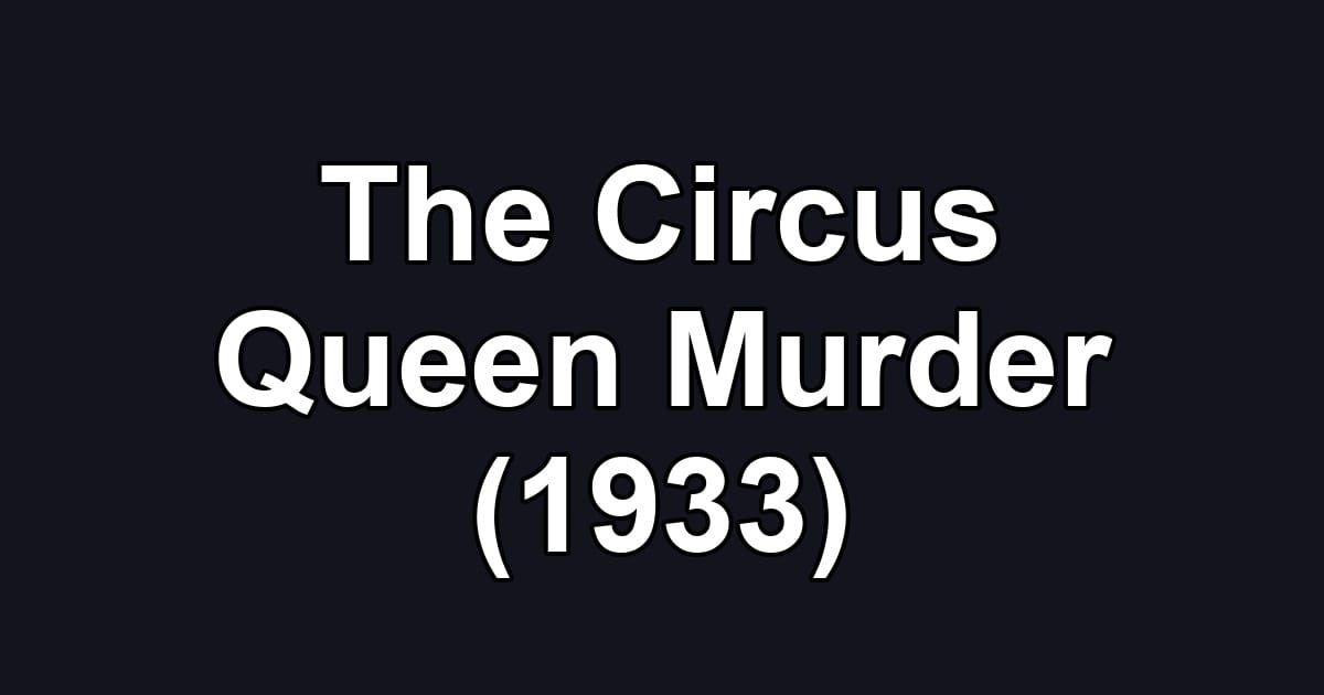 The Circus Queen Murder (1933)