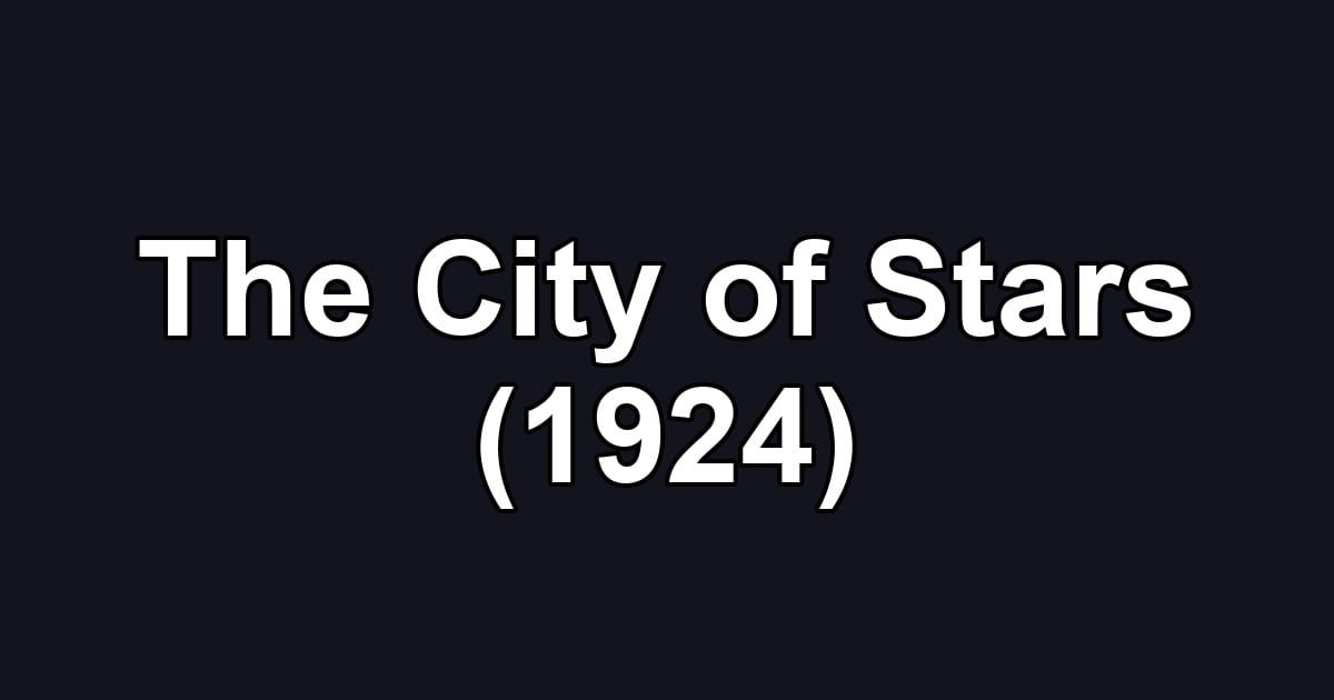 The City of Stars (1924)