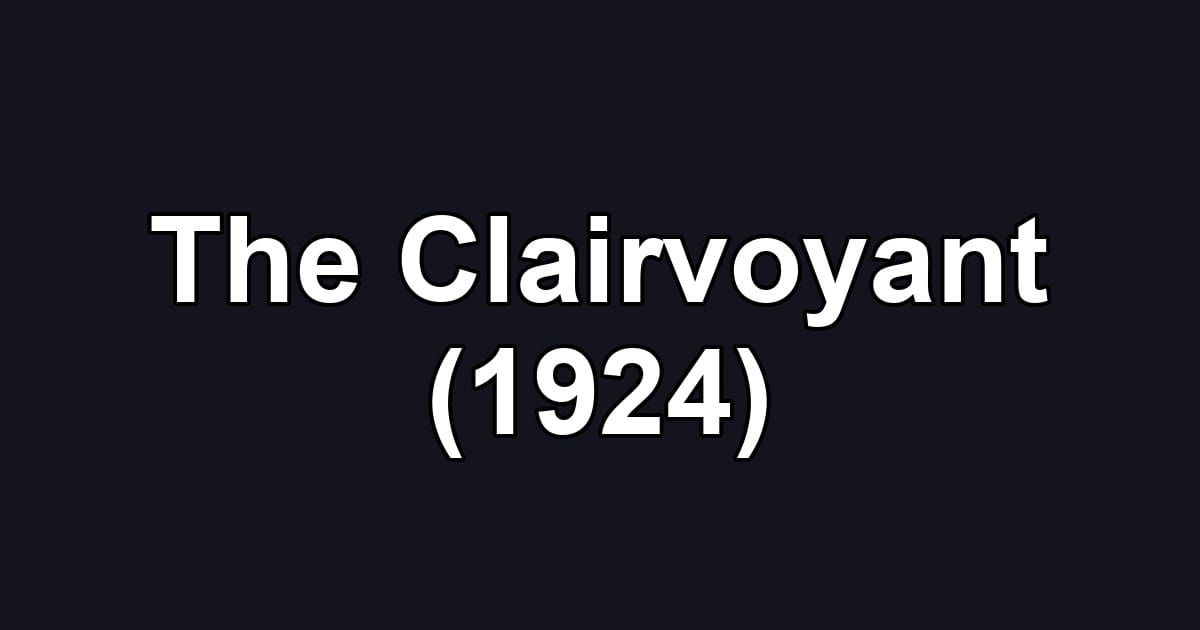The Clairvoyant (1924)