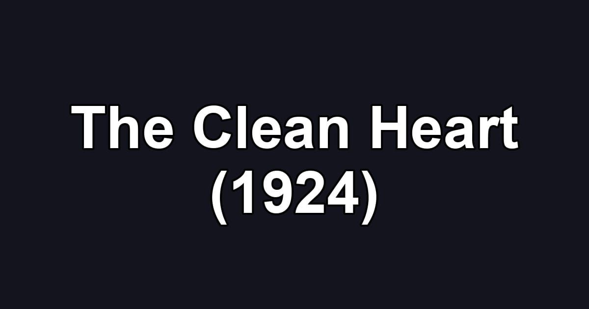 The Clean Heart (1924)