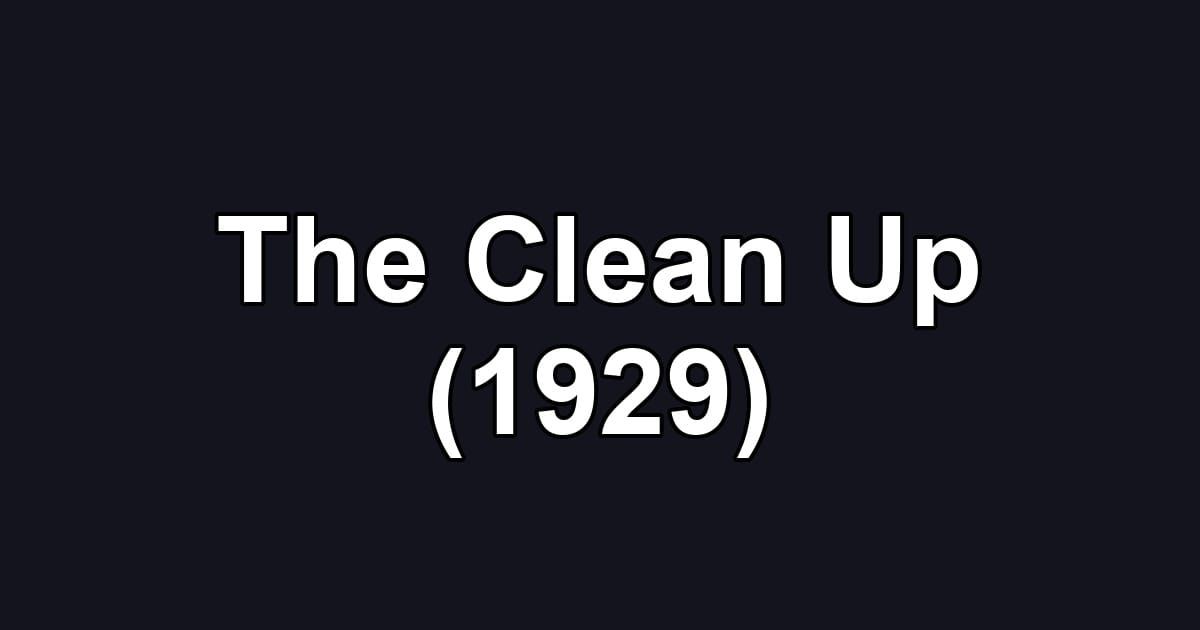 The Clean Up (1929)