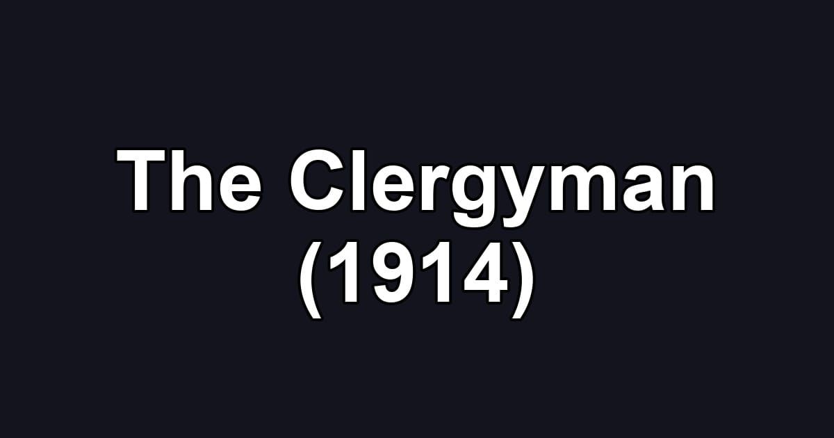 The Clergyman (1914)
