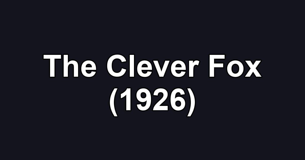 The Clever Fox (1926)