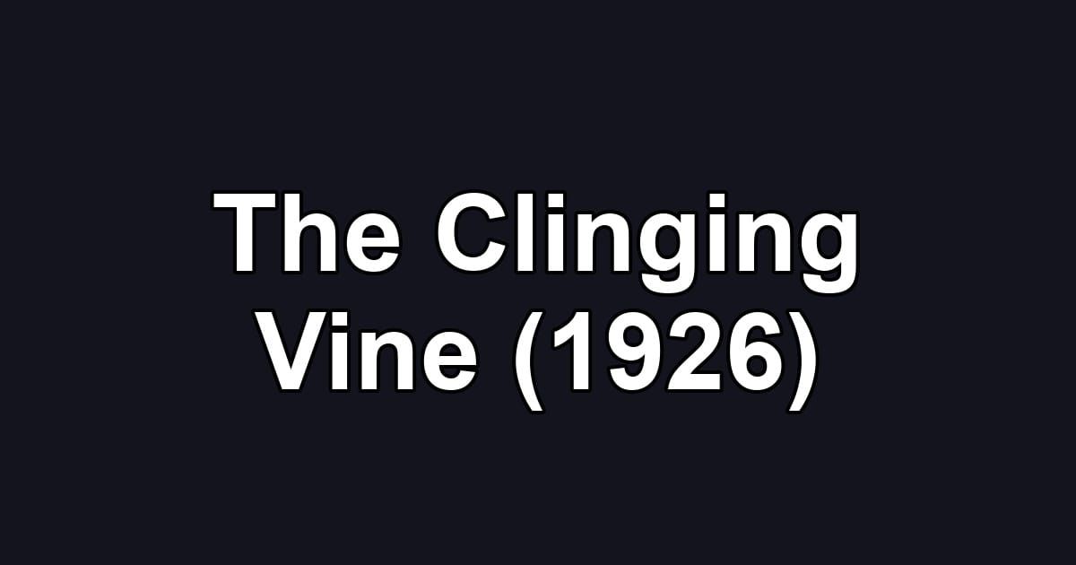 The Clinging Vine (1926)
