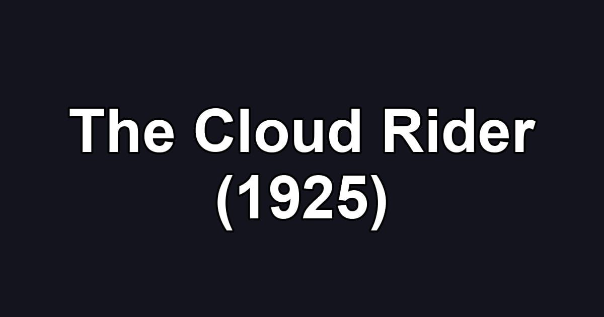 The Cloud Rider (1925)