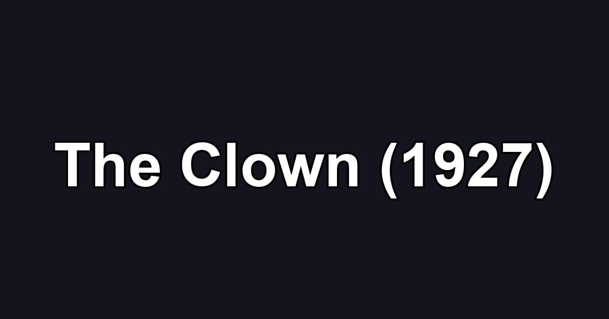 The Clown (1927)