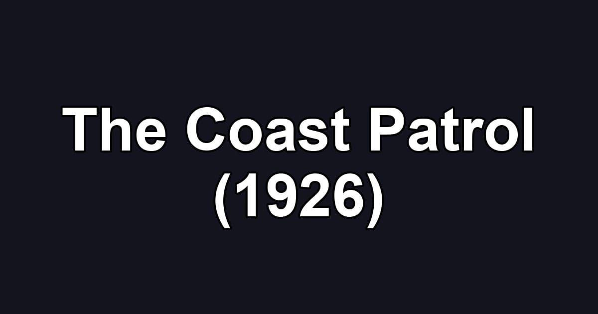 The Coast Patrol (1926)