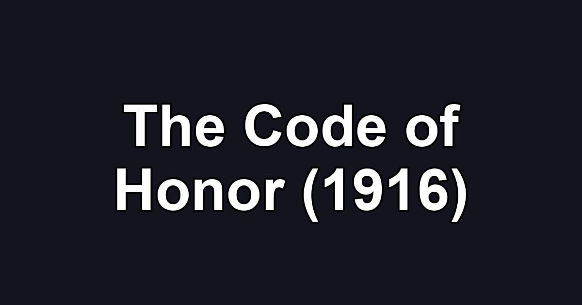 The Code of Honor (1916)
