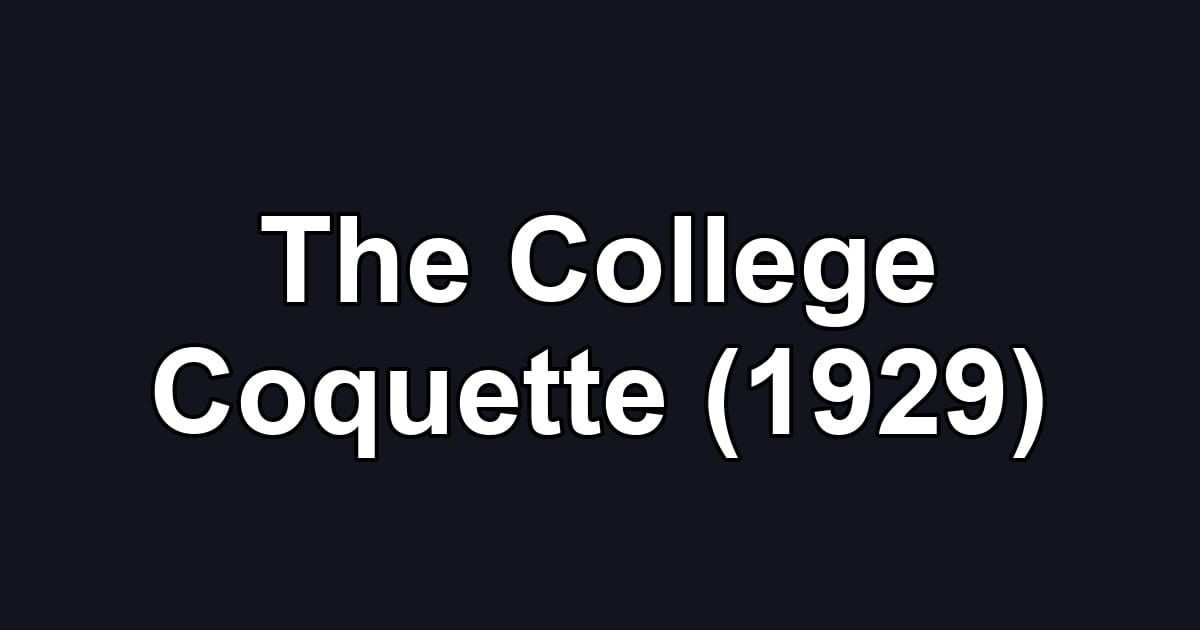 The College Coquette (1929)