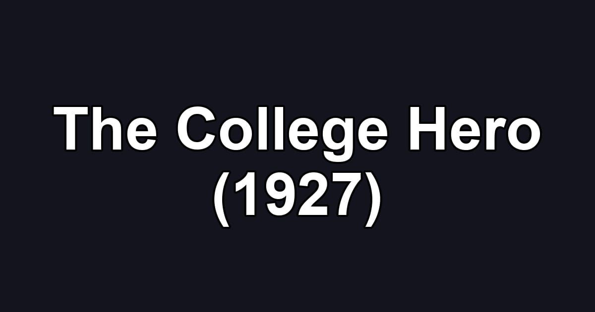 The College Hero (1927)