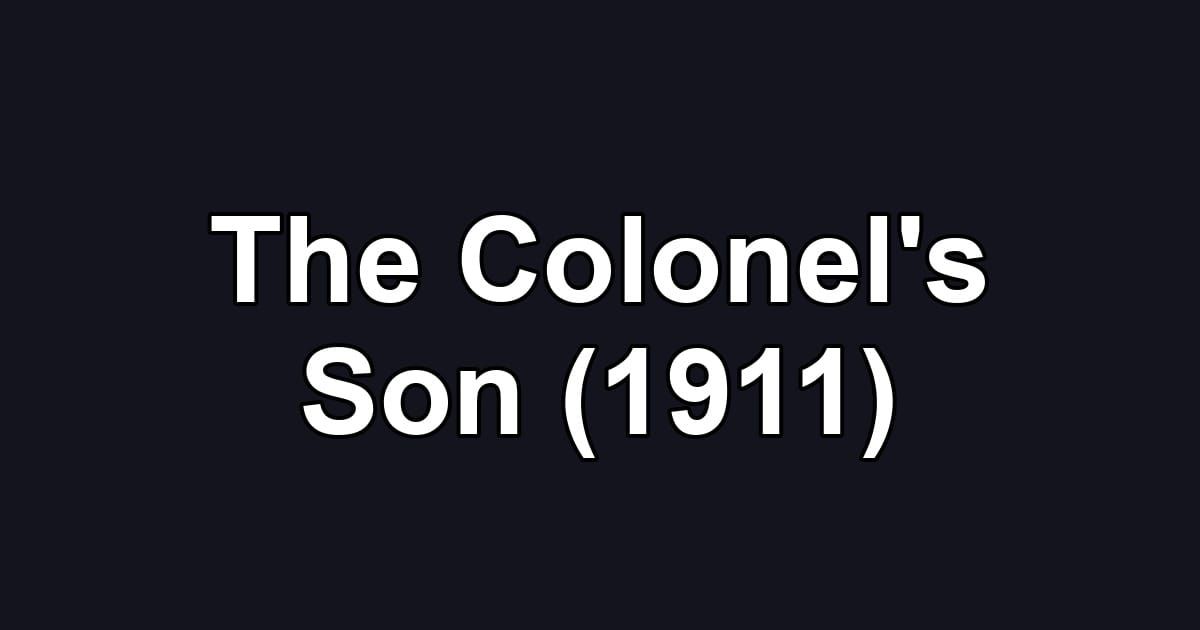 The Colonel's Son (1911)