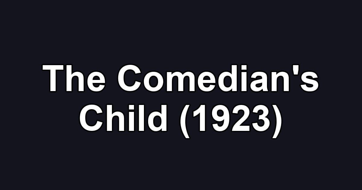 The Comedian's Child (1923)