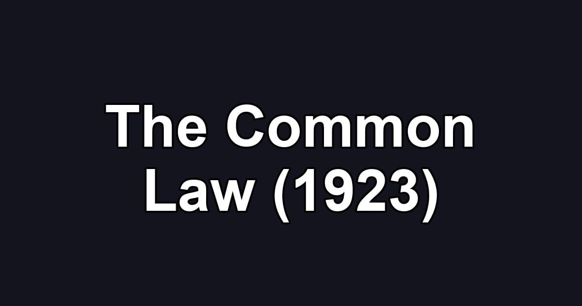 The Common Law (1923)