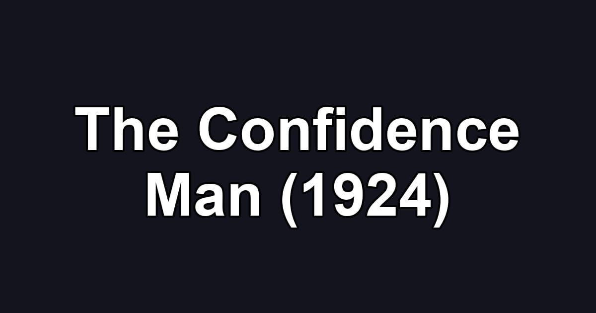 The Confidence Man (1924)