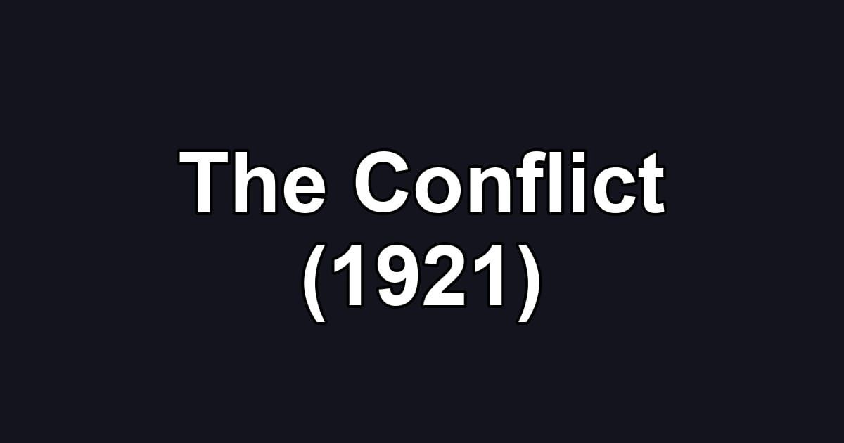 The Conflict (1921)
