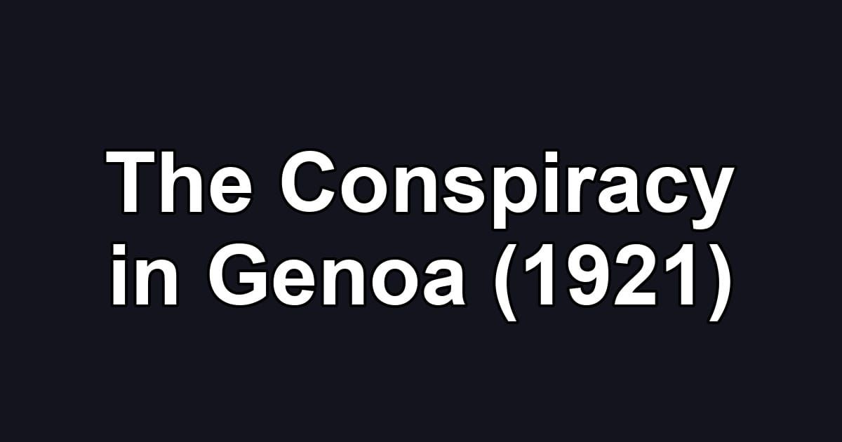 The Conspiracy in Genoa (1921)