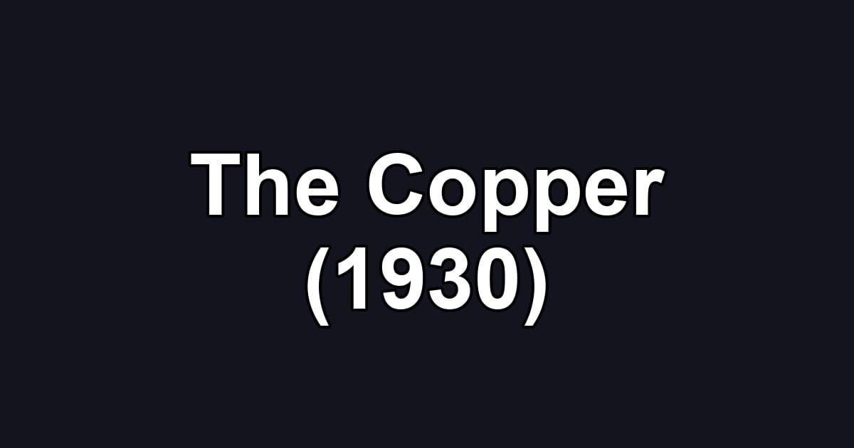 The Copper (1930)