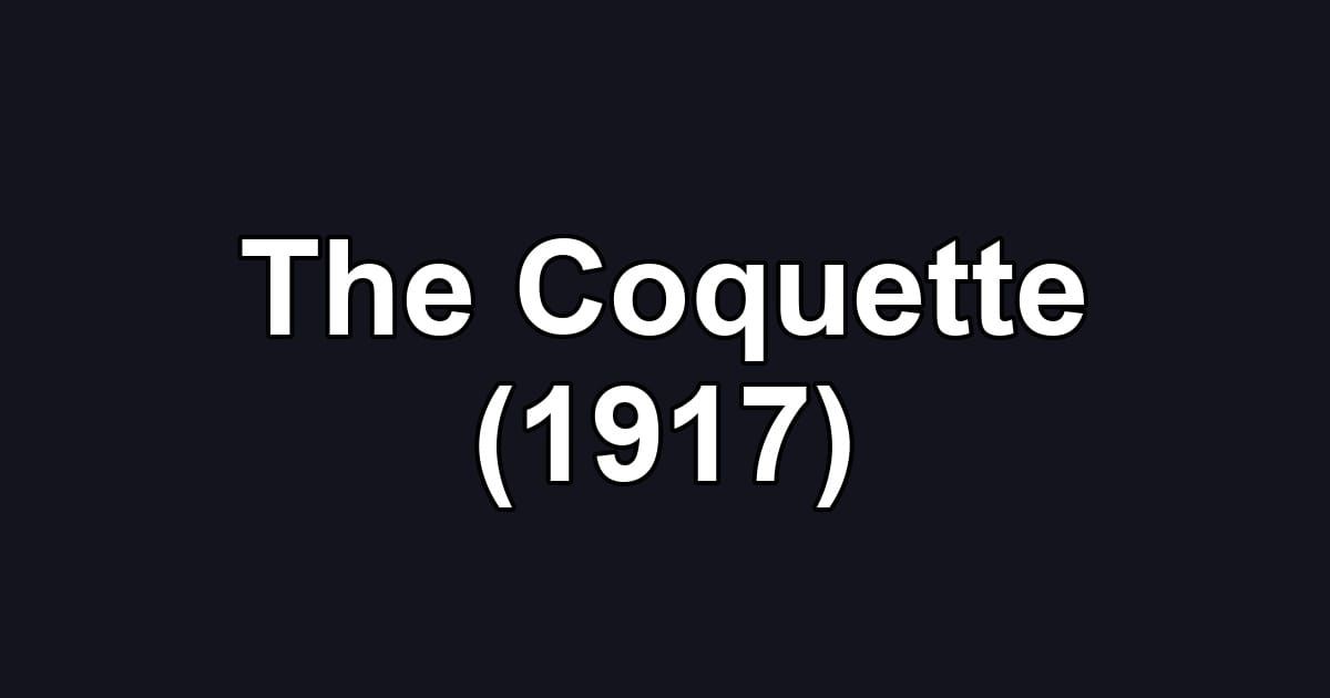 The Coquette (1917)