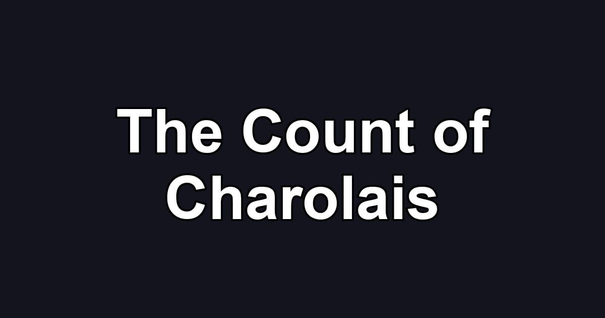 The Count of Charolais