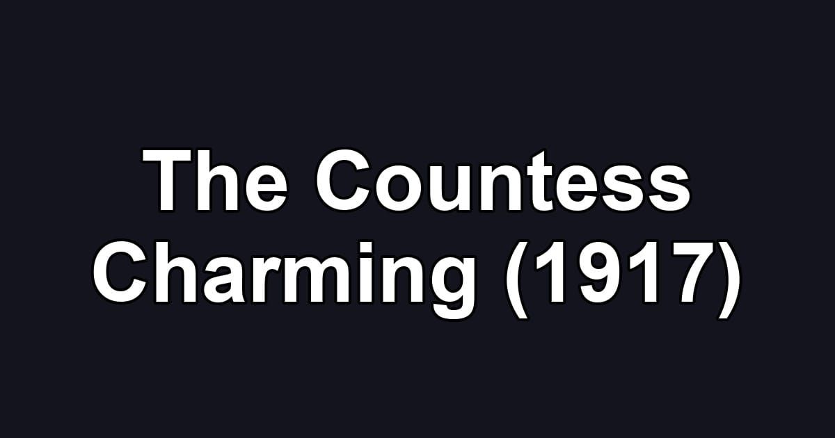The Countess Charming (1917)
