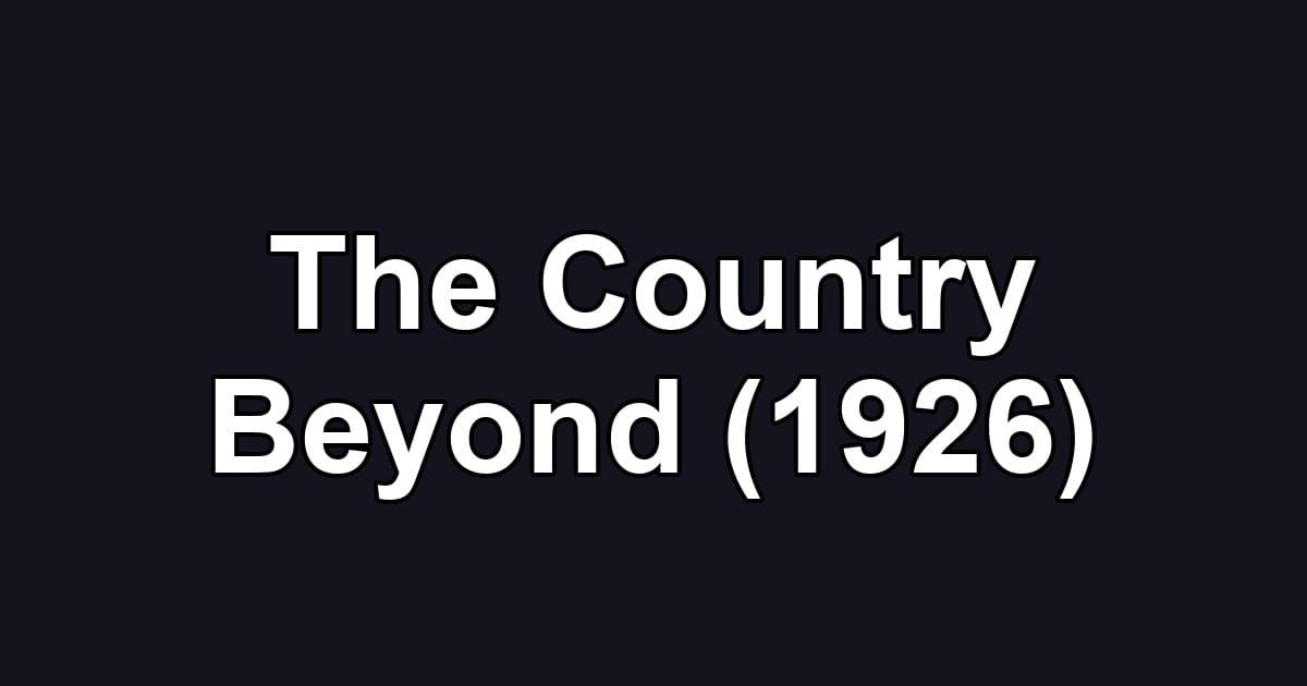 The Country Beyond (1926)