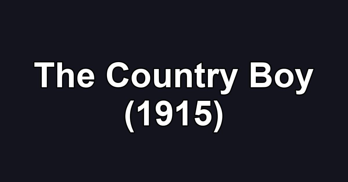 The Country Boy (1915)