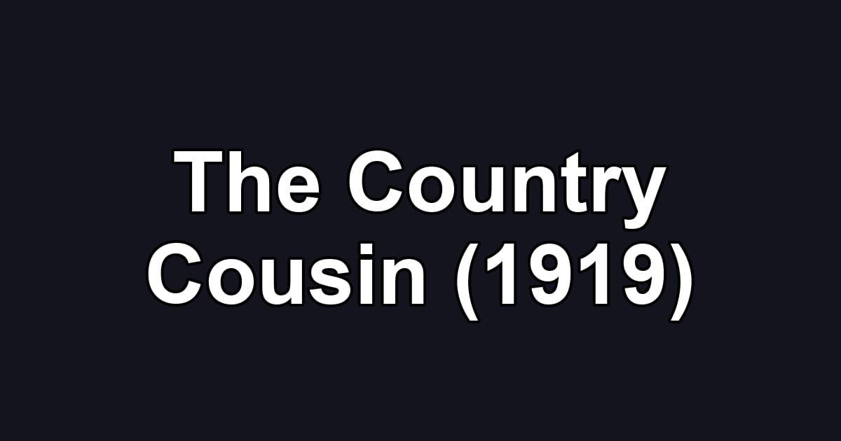 The Country Cousin (1919)