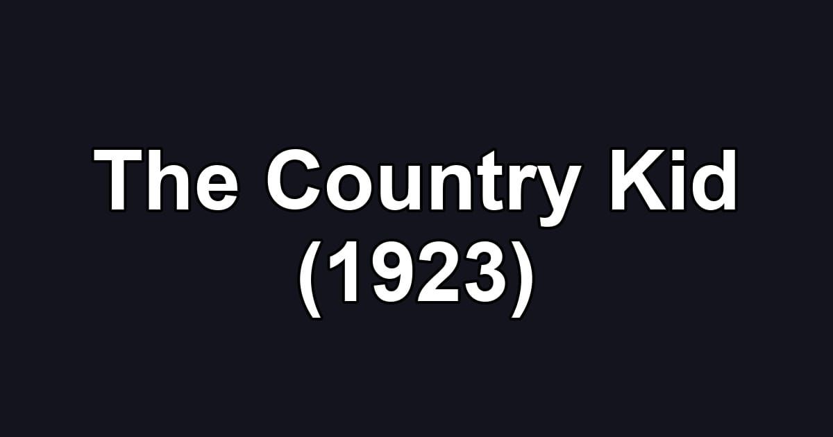 The Country Kid (1923)