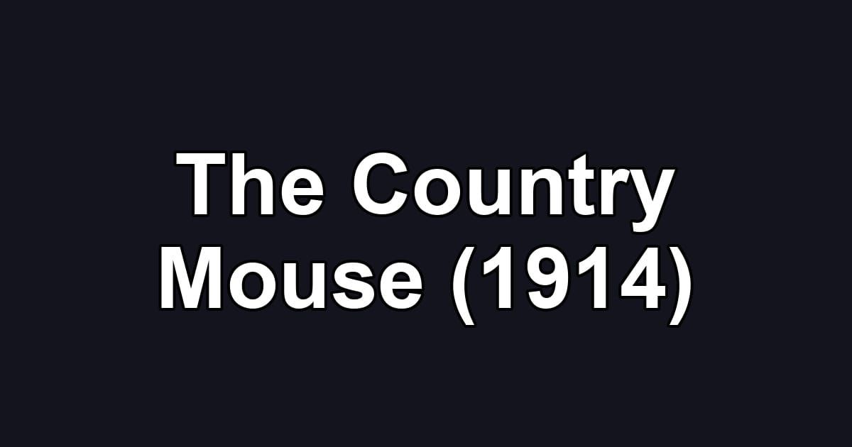 The Country Mouse (1914)