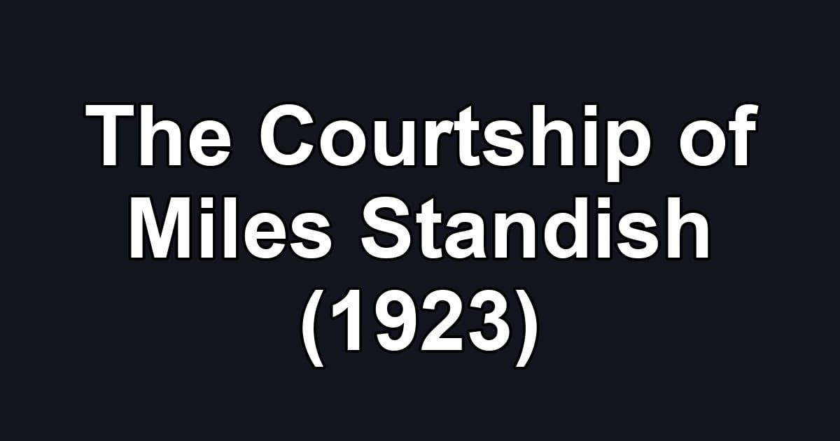 The Courtship of Miles Standish (1923)
